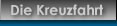 Die Kreuzfahrt